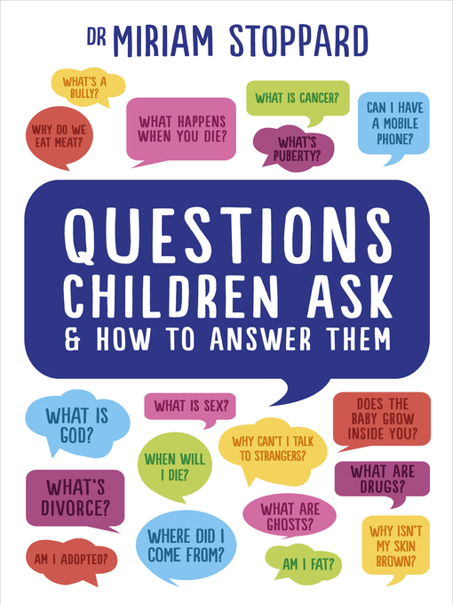 Title details for Questions Children Ask and How to Answer Them by Miriam Stoppard - Wait list